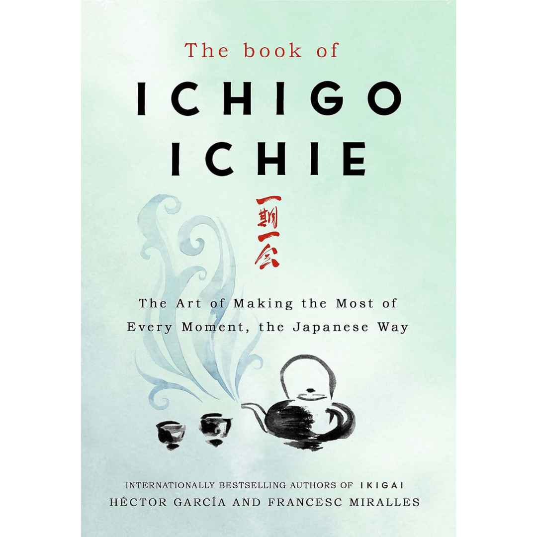 The Book of Ichigo Ichie (Hardcover) by Francesc Miralles, HĂ©ctor GarcĂa